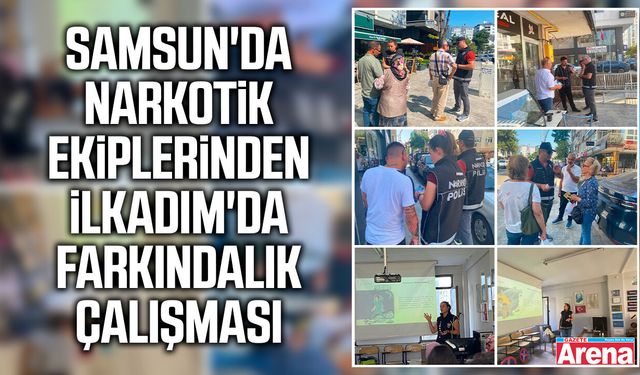Samsun'da narkotik ekiplerinden İlkadım'da farkındalık çalışması