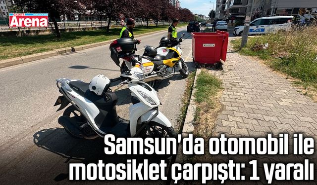 Samsun'da otomobil ile motosiklet çarpıştı: 1 yaralı