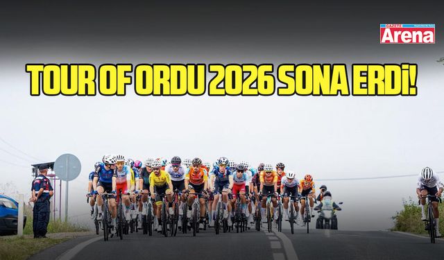 Tour Of Ordu 2026 sona erdi