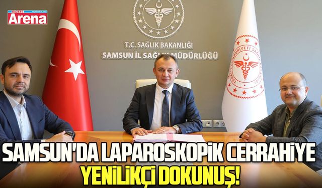Samsun'da laparoskopik cerrahiye yenilikçi dokunuş
