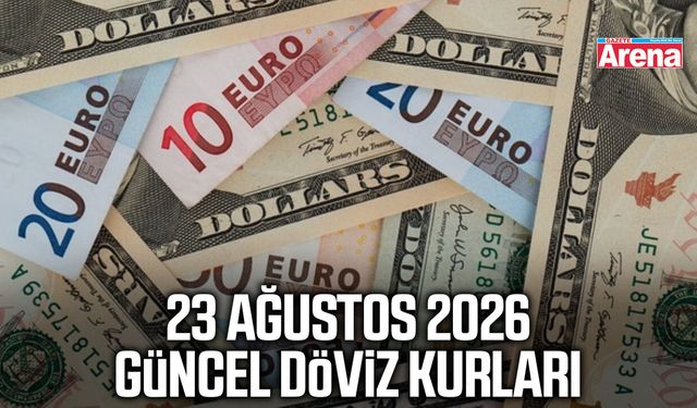 23 Ağustos 2026 güncel döviz kurları