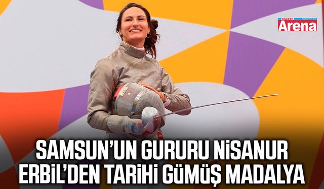 Samsun’un gururu Nisanur Erbil’den tarihi gümüş madalya