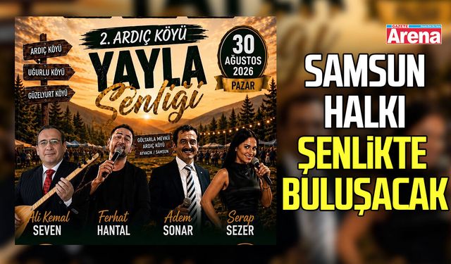 Samsunlular bu şenlikte buluşacak, program belli oldu