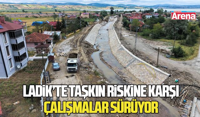 DSİ’den Ladik’te taşkın  riskine karşı büyük çalışma