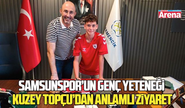 Samsunspor’un genç yeteneği Kuzey Topçu’dan anlamlı ziyaret