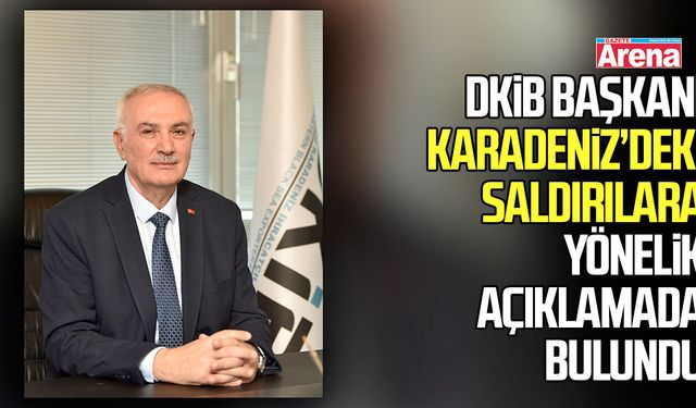 DKİB Başkanı Selcuk İskender, Karadeniz’deki saldırılarla ilgili açıklamada bulundu