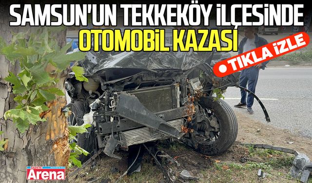 Samsun'un Tekkeköy İlçesinde otomobil kazası