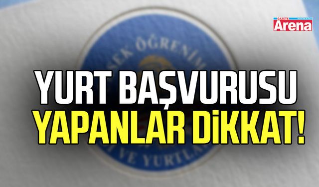 KYK yurt başvurusu yapanlar dikkat!