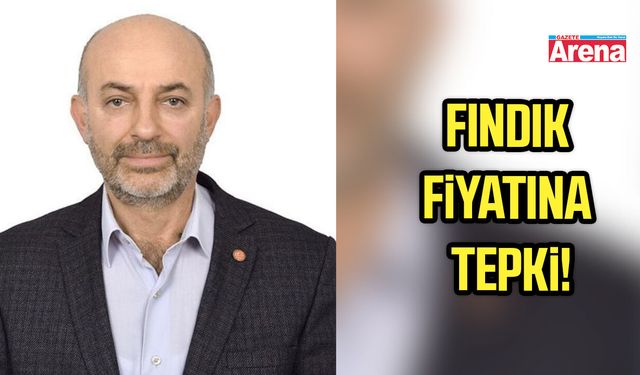 Fındık fiyatına tepki