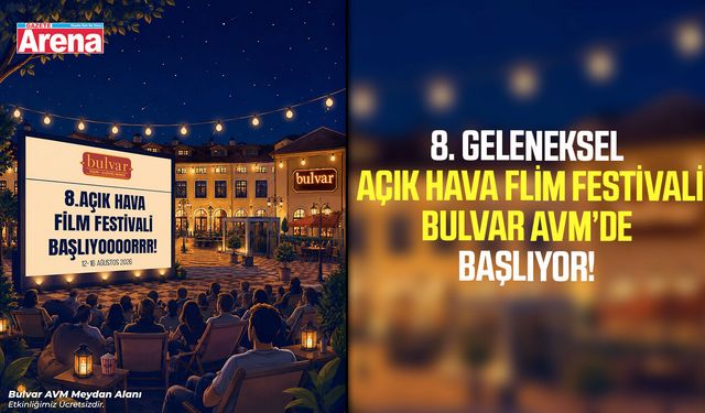 8. Geleneksel Açık Hava Film Festivali Bulvar AVM’de başlıyor