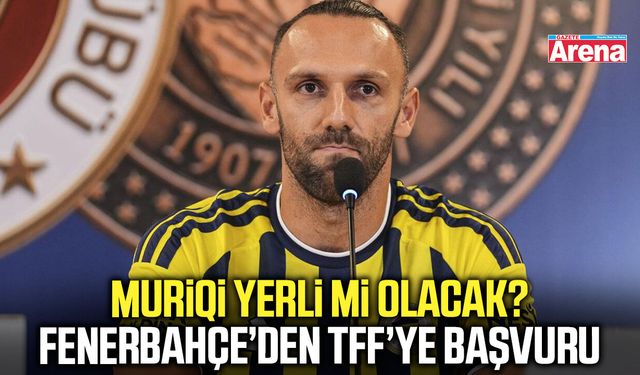 Fenerbahçe’den Muriqi için sürpriz hamle!