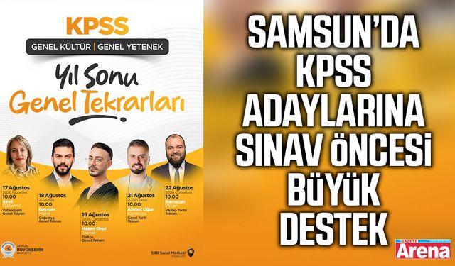 Samsun’da KPSS adaylarına sınav öncesi büyük destek