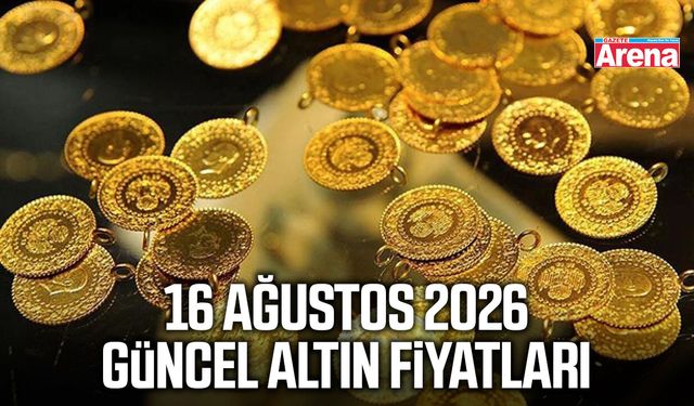 16 Ağustos 2026 güncel altın fiyatları