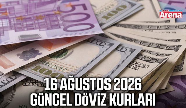 16 Ağustos 2026 güncel döviz kurları