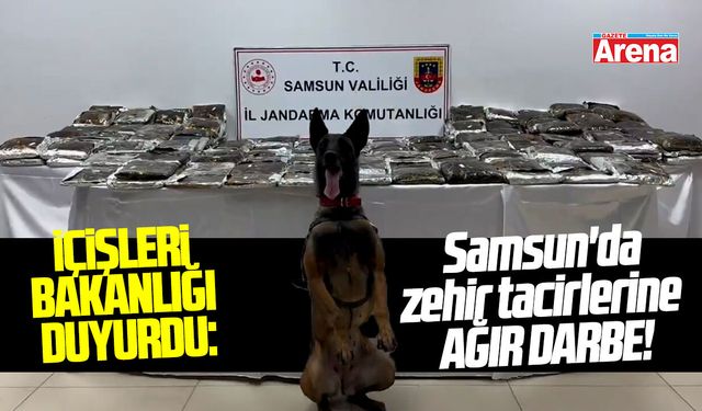 İçişleri Bakanlığı duyurdu: Samsun'da zehir tacirlerine ağır darbe!