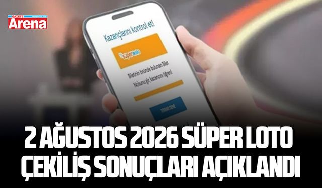 2 Ağustos 2026 Süper Loto çekiliş sonuçları açıklandı