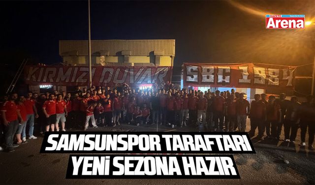 Samsunspor taraftarı yeni sezona hazır