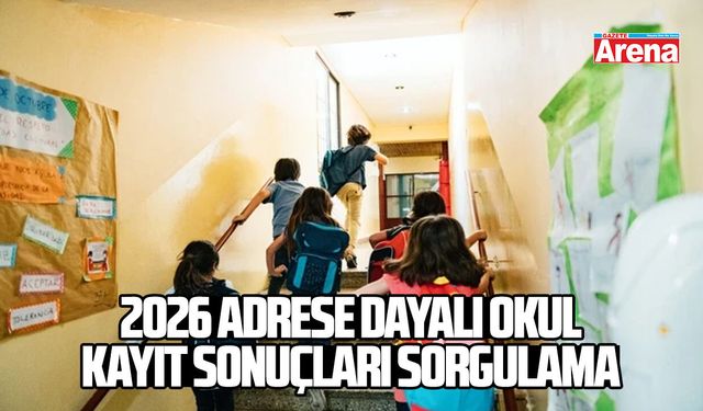 2026 adrese dayalı okul kayıt sonuçları sorgulama