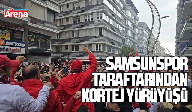 Samsunspor taraftarından kortej yürüyüşü