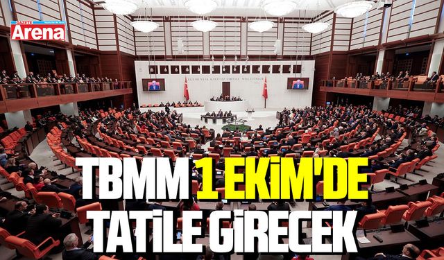 TBMM 1 Ekim'de tatile girecek