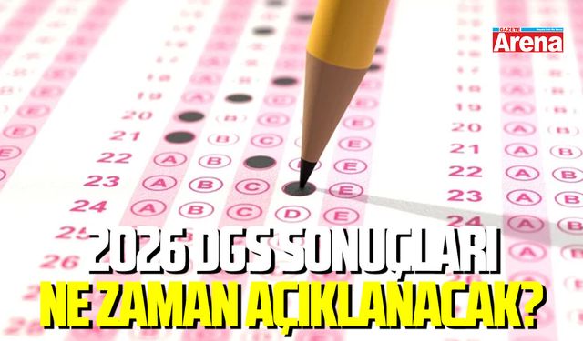 DGS sonuçları ne zaman açıklanacak?