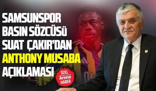 Samsunspor Basın Sözcüsü Suat Çakır’dan Musaba iddialarına yanıt