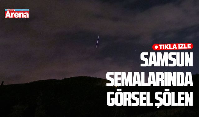 Samsun semalarında görsel şölen