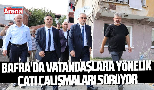 Bafra'da vatandaşlara yönelik çatı çalışmaları sürüyor