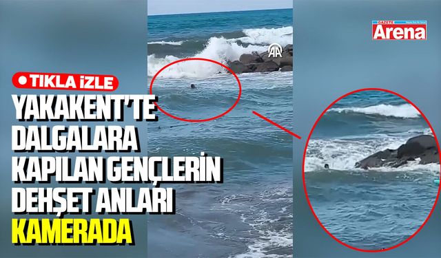 Yakakent'te dalgalara kapılan gençlerin dehşet anları kamerada