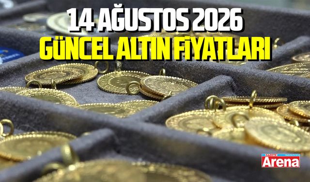 14 Ağustos 2026 güncel altın fiyatları