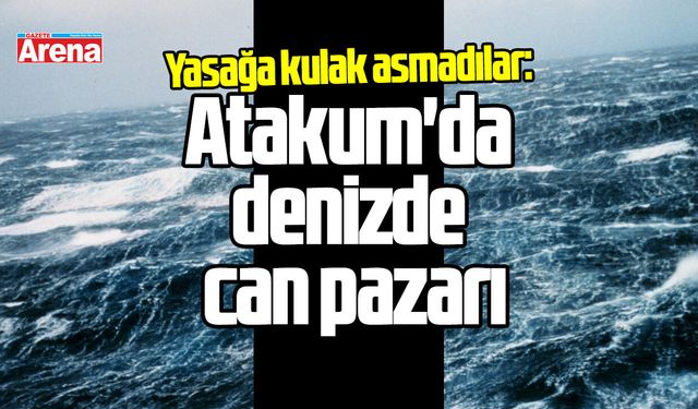 Yasağa kulak asmadılar: Atakum'da denizde can pazarı