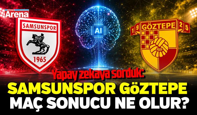 Yapay zekaya sorduk: Samsunspor Göztepe maç sonucu ne olur?