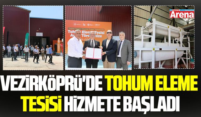 Vezirköprü'de tohum eleme tesisi hizmete başladı