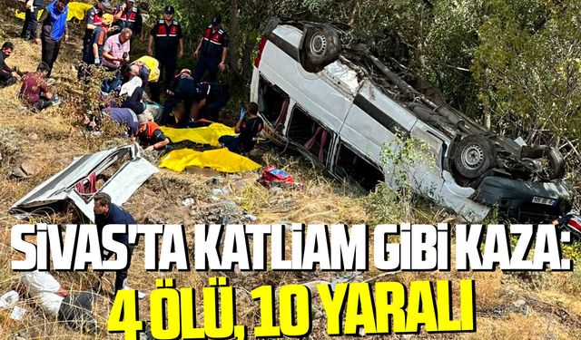 Sivas'ta katliam gibi kaza: 4 ölü, 10 yaralı