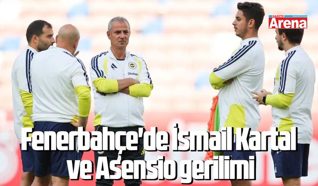 Fenerbahçe'de İsmail Kartal Ve Asensio gerilimi