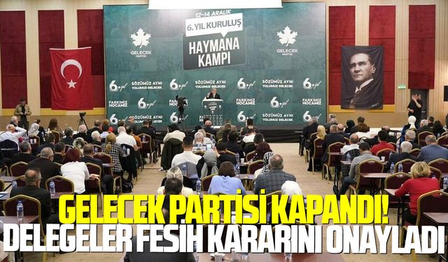 Gelecek Partisi kapandı! Delegeler fesih kararını onayladı