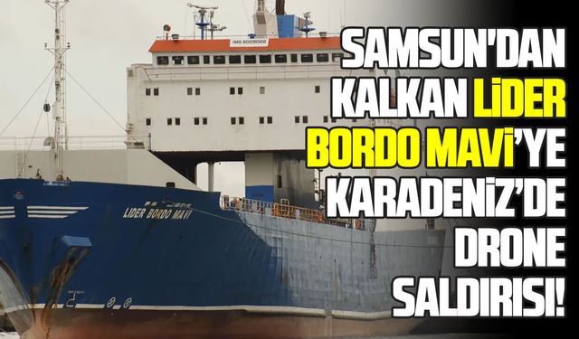 Samsun'dan kalkan Lider Bordo Mavi gemisi saldırıya uğradı