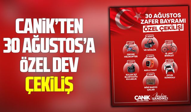 Canik'te 30 Ağustos Zafer Bayramı'na özel çekiliş