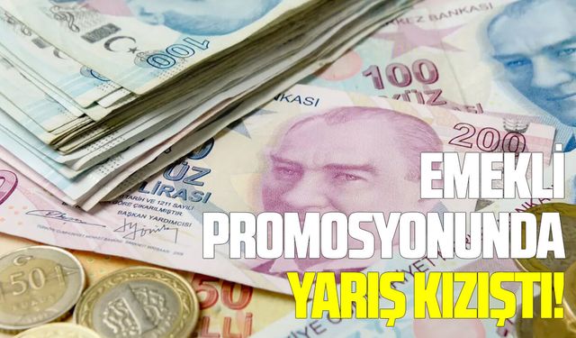 Emekli promosyonunda yarış kızıştı!