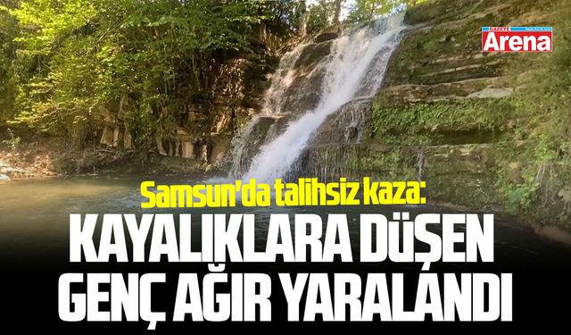 Samsun'da talihsiz kaza: Kayalıklara düşen genç ağır yaralandı