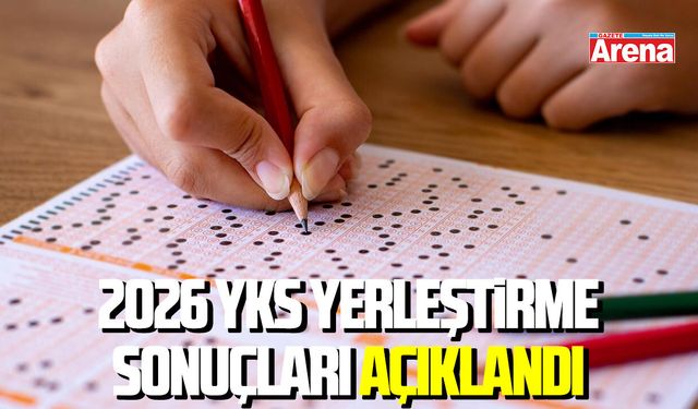 2026 YKS yerleştirme sonuçları açıklandı