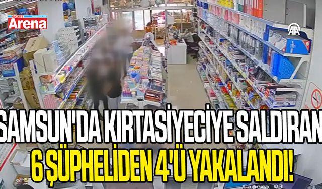 Samsun'da kırtasiyeciye saldıran 6 şüpheliden 4'ü yakalandı