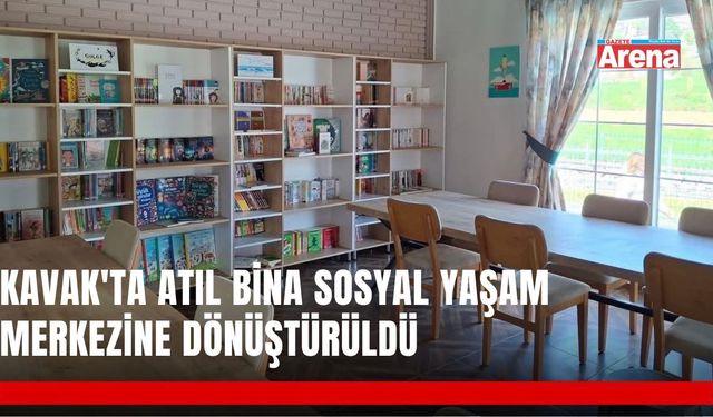 Kavak'ta atıl bina sosyal yaşam merkezine dönüştürüldü