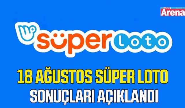 18 Ağustos Süper Loto sonuçları belli oldu