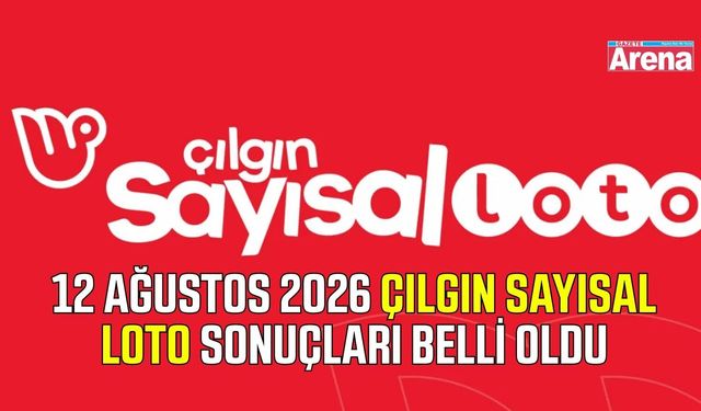 12 Ağustos 2026 Çılgın Sayısal Loto sonuçları belli oldu