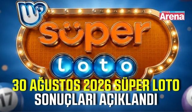 30 Ağustos 2026 Süper Loto sonuçları belli oldu
