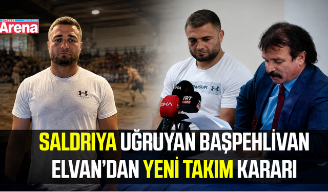 Saldırıya uğrayan başpehlivan Serhat Elvan Tokat’a transfer oldu
