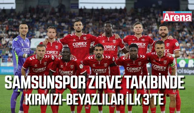 Samsunspor ilk 3’te yerini aldı
