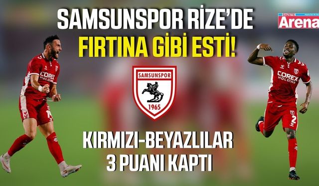 Samsunspor Rize’yi 2 golle salladı!