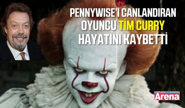 Sinemanın unutulmaz oyuncusu Tim Curry hayatını kaybetti